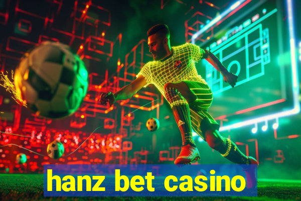 hanz bet casino